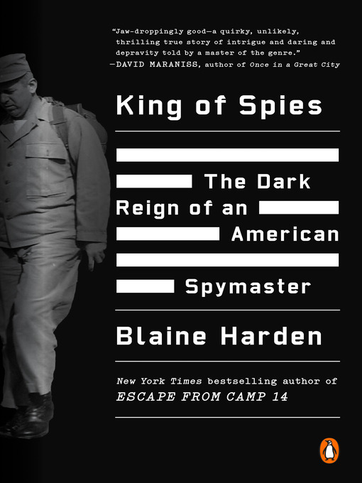 Title details for King of Spies by Blaine Harden - Available
